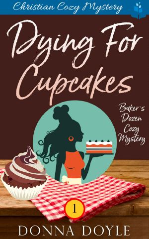 [A Baker's Dozen Christian Cozy 01] • Dying for Cupcakes